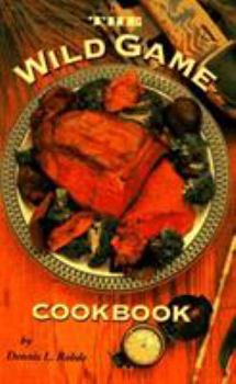 Spiral-bound The Wild Game Cookbook Book