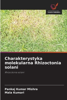 Paperback Charakterystyka molekularna Rhizoctonia solani [Polish] Book