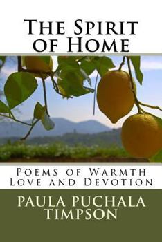 The Spirit of Home: Poems of Warmth Love and Devotion