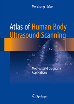 Hardcover Atlas of Human Body Ultrasound Scanning: Methods and Diagnostic Applications Book