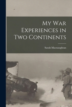 Paperback My War Experiences in Two Continents Book
