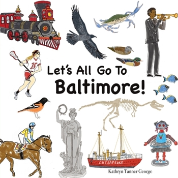 Paperback Let's All Go To Baltimore! Book