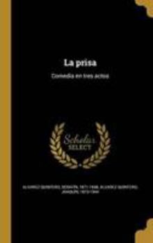 Hardcover La prisa: Comedia en tres actos [Spanish] Book