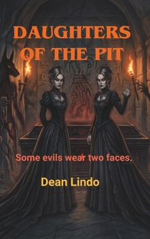 Paperback DAUGHTERS OF THE PIT: Some evils wear two faces. Book