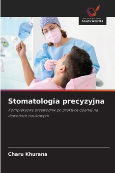 Stomatologia precyzyjna (Polish Edition)