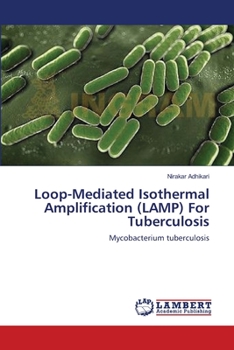Paperback Loop-Mediated Isothermal Amplification (LAMP) For Tuberculosis Book