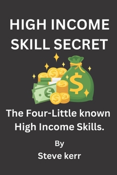Paperback High Income Skills Secret: The Four Little-Known High Income Skills Book