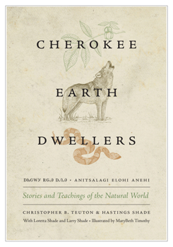 Paperback Cherokee Earth Dwellers: Stories and Teachings of the Natural World Book