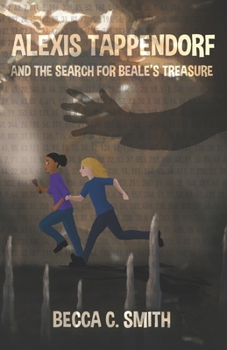 Alexis Tappendorf and the Search for Beale's Treasure - Book #1 of the Alexis Tappendorf
