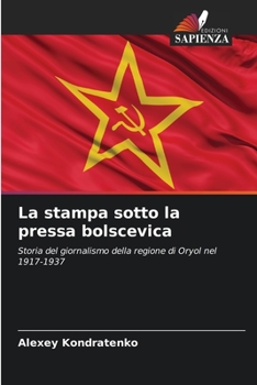 Paperback La stampa sotto la pressa bolscevica [Italian] Book