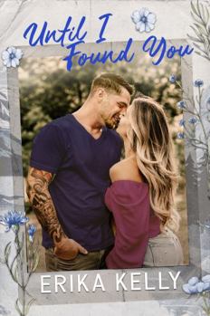 Until I Found You: A Calamity Falls Small Town Romance: The McKenna Brothers - Book #2 of the McKenna Brothers