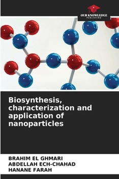 Paperback Biosynthesis, characterization and application of nanoparticles Book