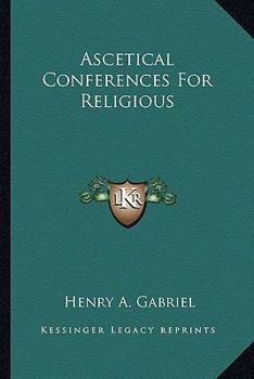 Paperback Ascetical Conferences For Religious Book
