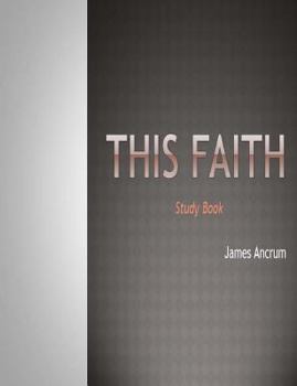 Paperback This Faith: The Study Book