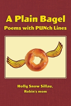 A Plain Bagel: Poems with PUNch Lines
