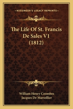 Paperback The Life Of St. Francis De Sales V1 (1812) Book