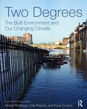 Paperback Two Degrees: The Built Environment and Our Changing Climate Book