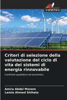 Criteri di selezione della valutazione del ciclo di vita dei sistemi di energia rinnovabile (Italian Edition)