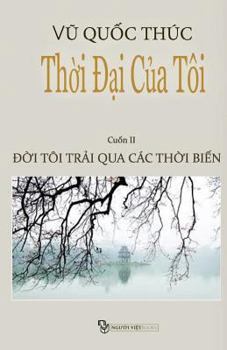 Paperback Thoi Dai Cua Toi: Doi Toi Trai Qua Cac Thoi Bien [Vietnamese] Book