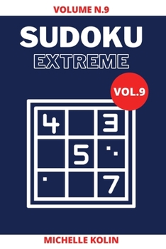 Paperback Sudoku Extreme Vol.9: 70+ Sudoku Puzzle and Solutions Book