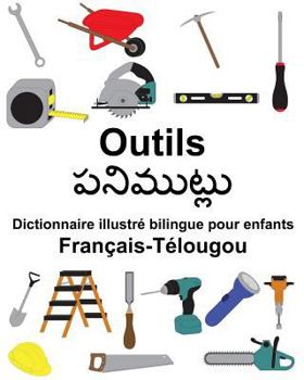 Paperback Français-Télougou Outils Dictionnaire illustré bilingue pour enfants [French] Book