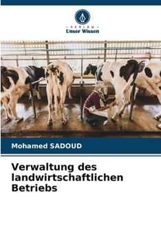 Verwaltung des landwirtschaftlichen Betriebs (German Edition)