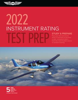 Paperback Instrument Rating Test Prep 2022: Study & Prepare: Pass Your Test and Know What Is Essential to Become a Safe, Competent Pilot from the Most Trusted S Book