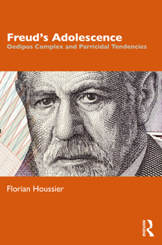 Paperback Freud's Adolescence: Oedipus Complex and Parricidal Tendencies Book