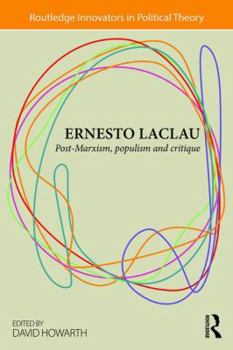 Paperback Ernesto Laclau: Post-Marxism, Populism and Critique Book