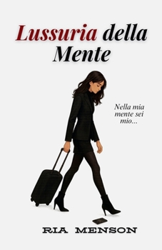 Lussuria della Mente (Italian Edition)