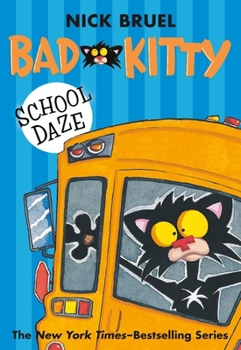 Bad Kitty School Daze - Book  of the Bad Kitty Picture Books