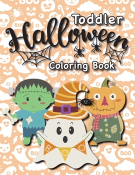 Paperback Toddler Halloween Coloring Book: (Ages 1-3, 2-4) Ghosts, Pumpkins, and More! (Halloween Gift for Kids, Grandkids, Holiday) [Large Print] Book