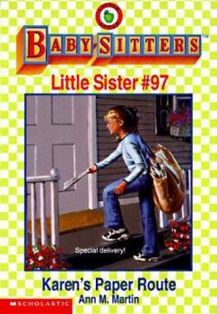Karen's Paper Route (Baby-Sitters Little Sister, #97) - Book #97 of the Baby-Sitters Little Sister
