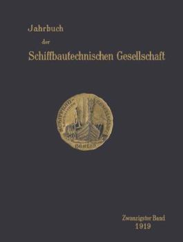 Paperback Jahrbuch Der Schiffbautechnischen Gesellschaft: Zwanzigster Band [German] Book