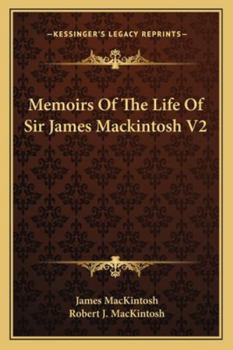 Paperback Memoirs Of The Life Of Sir James Mackintosh V2 Book