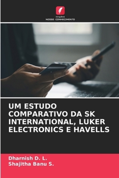 Um Estudo Comparativo Da Sk International, Luker Electronics E Havells (Portuguese Edition)