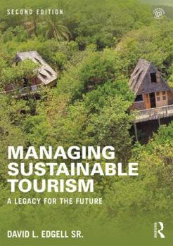 Paperback Managing Sustainable Tourism: A Legacy for the Future Book