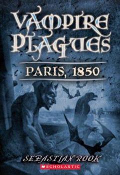 Paris, 1850 - Book #2 of the Vampire Plagues