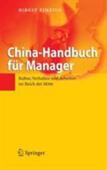 Hardcover China-Handbuch Für Manager: Kultur, Verhalten Und Arbeiten Im Reich Der Mitte [German] Book