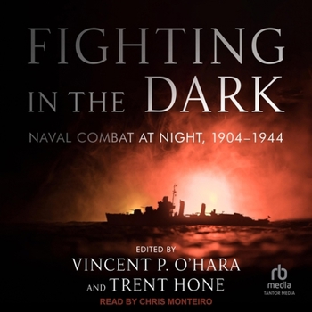 MP3 CD Fighting in the Dark: Naval Combat at Night, 1904-1944 Book