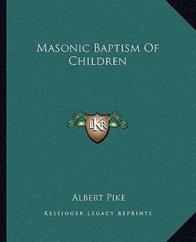 Paperback Masonic Baptism Of Children Book