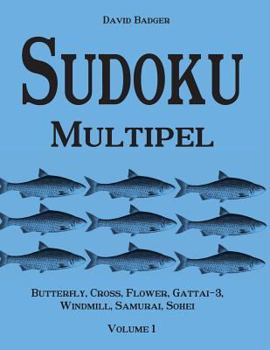 Paperback Sudoku Multipel: Butterfly, Cross, Flower, Gattai-3, Windmill, Samurai, Sohei - Volume 1 Book