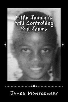 Paperback Little Jimmy is Still Controlling Big James Book