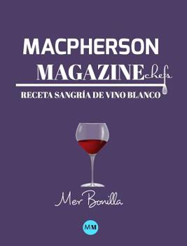 Hardcover Macpherson Magazine Chef's - Receta Sangr?a de vino blanco [Spanish] Book
