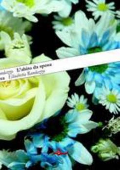 Paperback L'Abito Da Sposa (Italian Edition) [Italian] Book