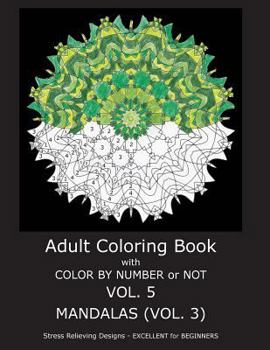 Paperback Adult Coloring Book With Color By Number or NOT - Mandalas Vol. 3 Book