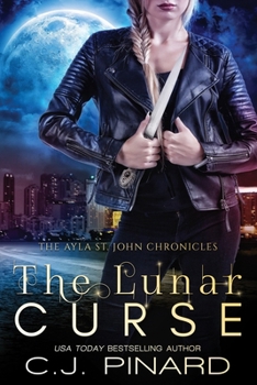 The Lunar Curse - Book #2 of the Ayla St. John Chronicles