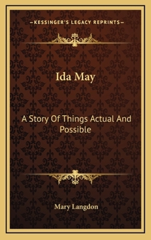 Hardcover Ida May: A Story Of Things Actual And Possible Book