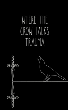 Paperback Where the crow talks trauma Book