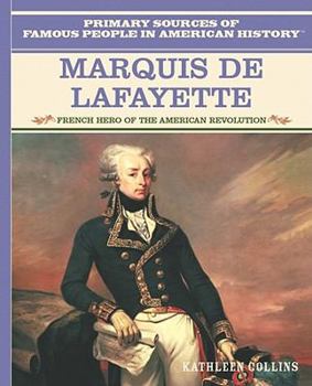 Library Binding Marquis de Lafayette: French Hero of the American Revolution Book